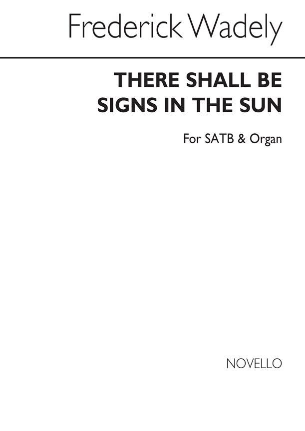 There Shall Be Signs In The Sun -