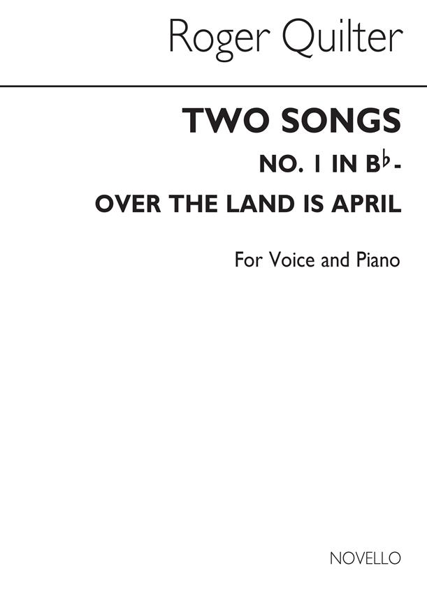 Two Songs (Over The Land Is April) Op26-no2 B Flat