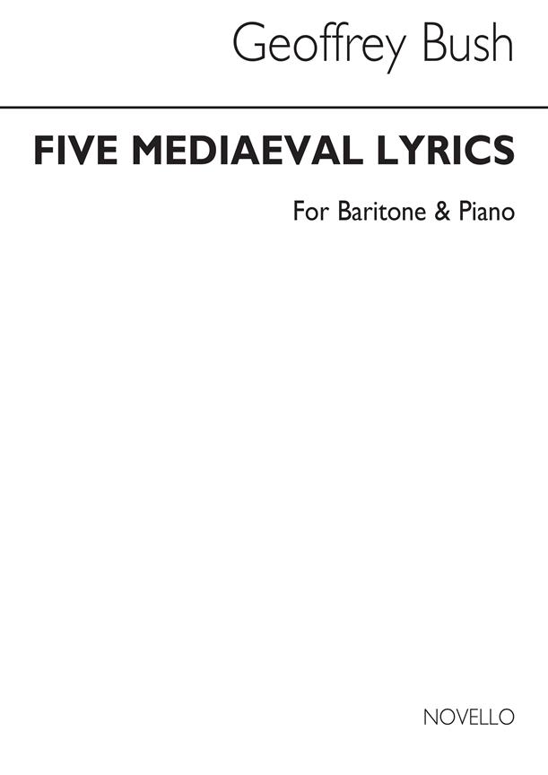 Five Mediaeval Lyrics for Baritone and Piano
