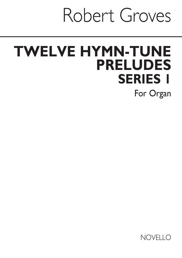 R 12 Hymn(tune Preludes Series 1 Org. With Or Without Pedals)