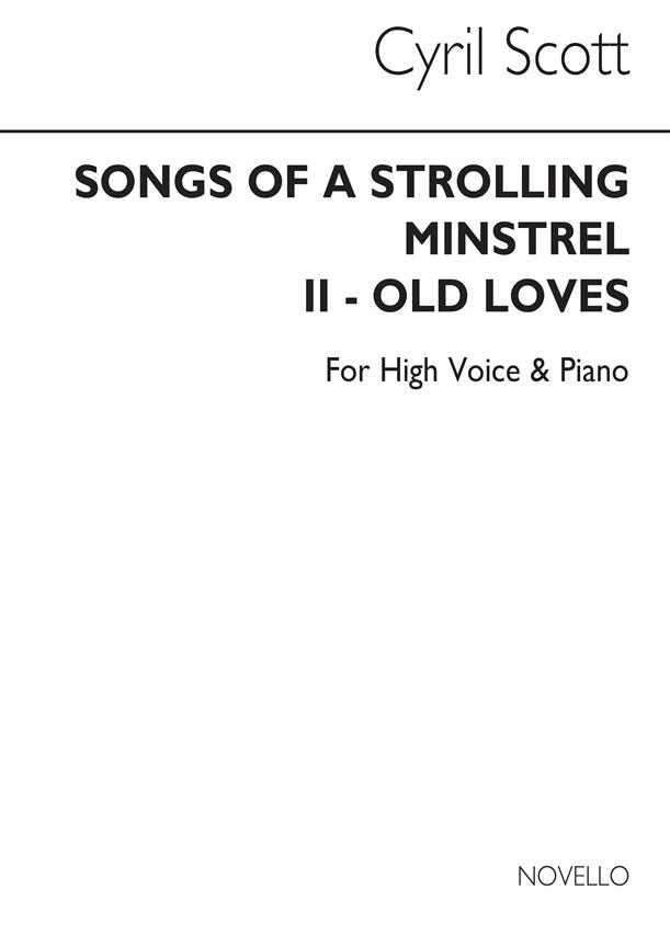 Old Loves (Songs Of A Strolling Minstrel)(High Voice/PIano)
