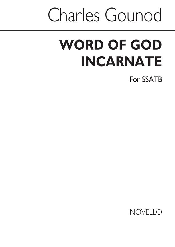 Word Of God Incarnate Ssatb
