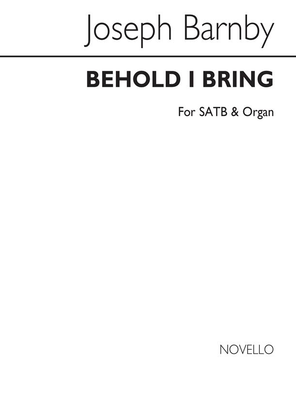 Behold I Bring