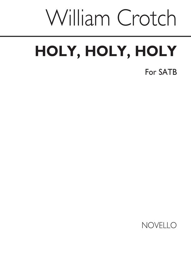 Dr Holy Holy Holy! Lord God Almighty Satb