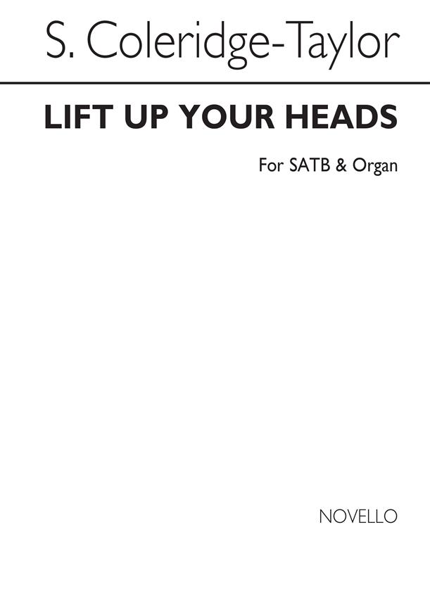 Coleridge Taylor Lift Up Your Heads Satb/Organ