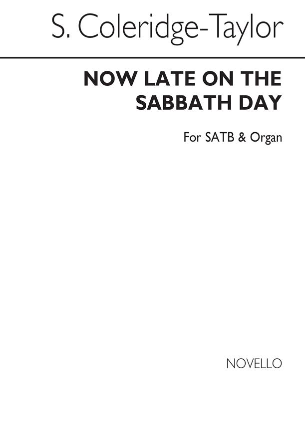Coleridge-Taylor: 'Now Late On The Sabbath Day' (SATB)