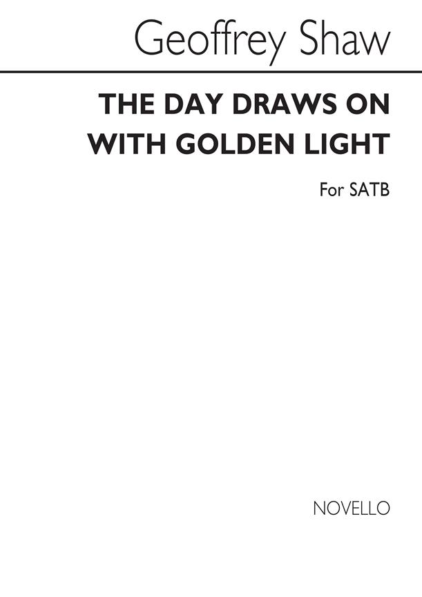 The Day Draws On With Golden Light for SATB Chorus