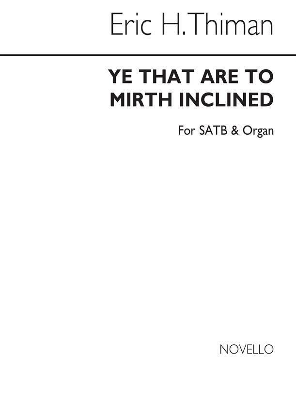 Ye That Are To Mirth Inclined(A Carol Anthem for SATB Chorus with Org. acc.)