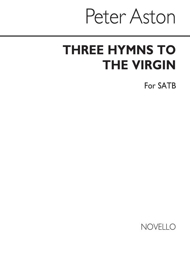 Three Hymns To The Virgin for SATB Chorus