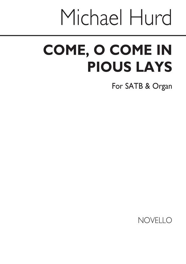 Come O Come In Pious Lays for SATB and Organ