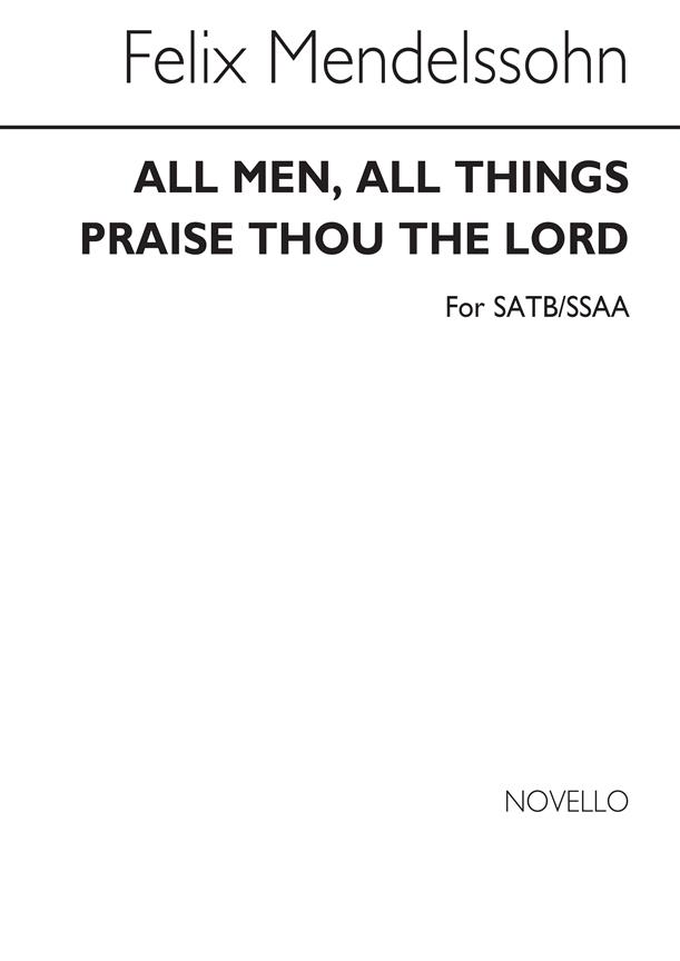 F All Men All Things And Praise Thou The Lord