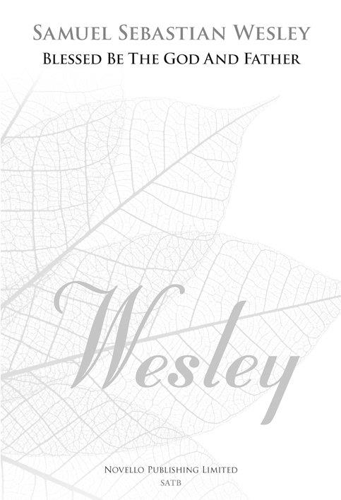 Wesley: Blessed Be The God And Father