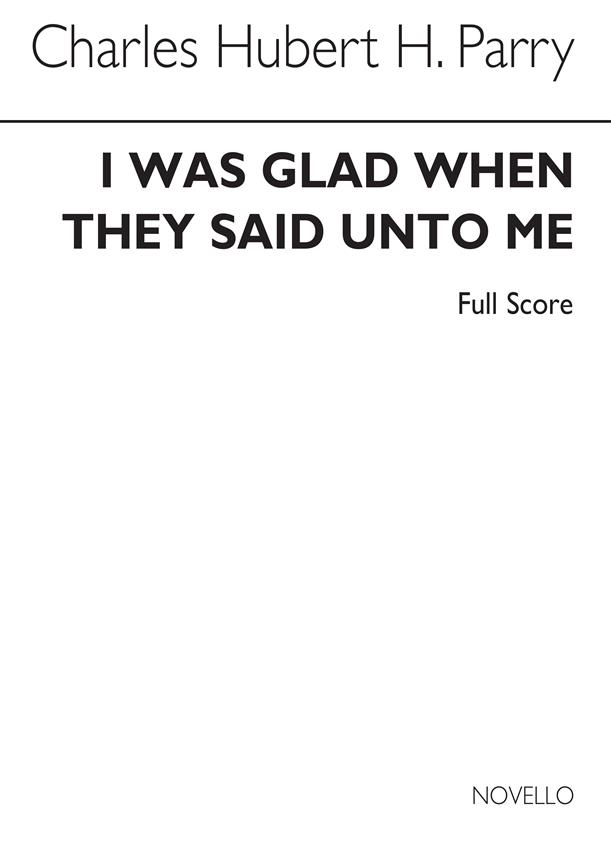 Sir Charles Hubert Hastings Parry(I Was Glad When They Said Unto Me (Score))