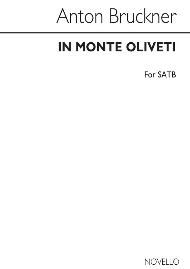 Anton Bruckner: In Monte Oliveti (SATB)