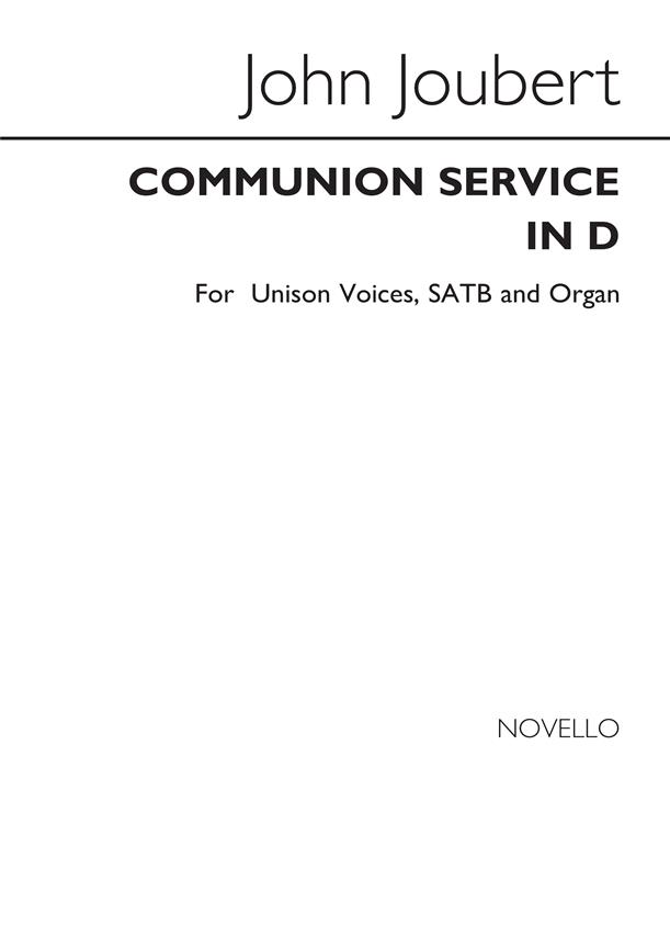 John Joubert: Communion Service In D, Op.46 (SATB) 