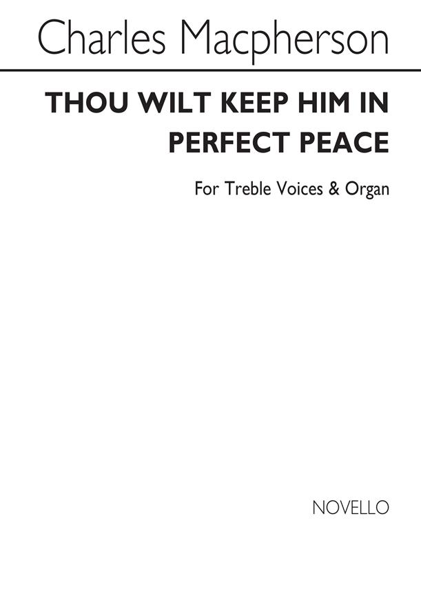 C Thou Wilt Keep Him In Perfect Peace