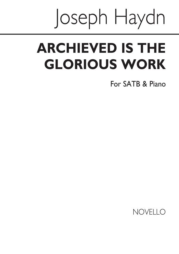 Achieved Is The Glorious Work First Chorus