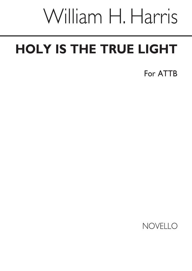 Holy Is The True Light (ATTB)