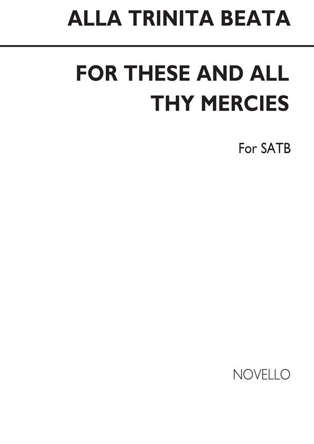 Alla Trinita Beata/For These And All Thy Mercies