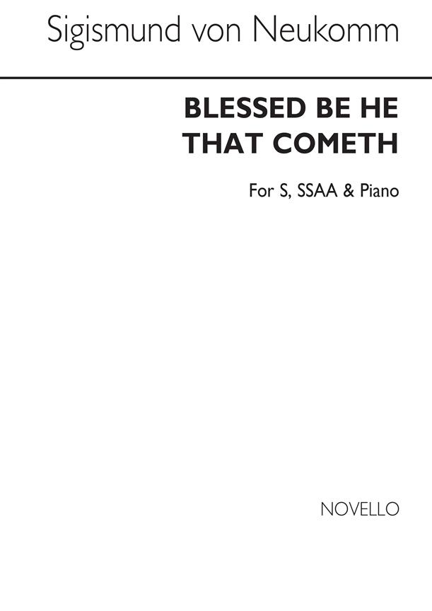 Blessed Be He That Cometh S/Ssaa/Piano