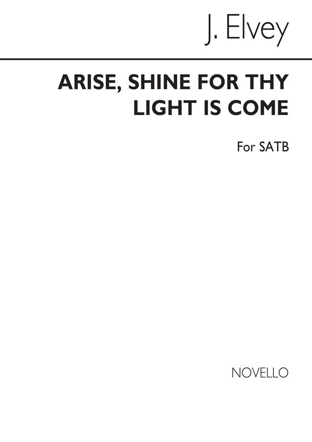Elvey Arise Shine Satb