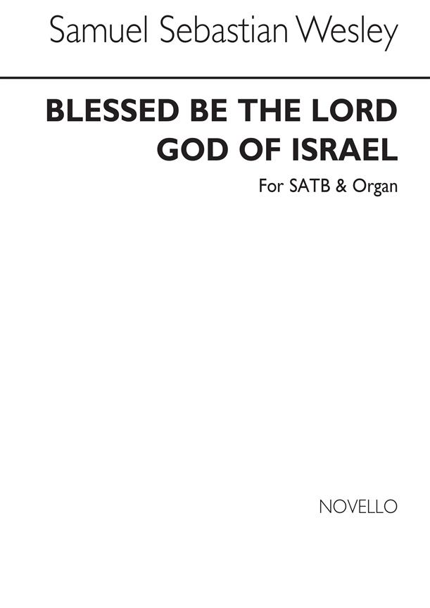 Samuel Sebastian Blessed Be The Lord God Of Israel