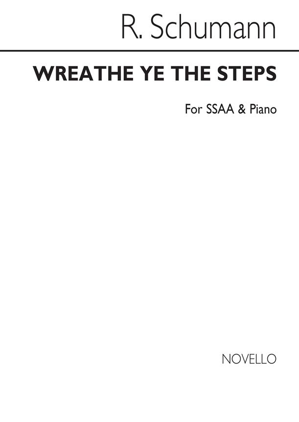 Wreathe Ye The Steps Ssaa/Piano