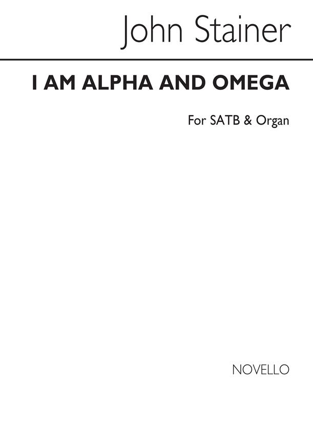 I Am The Alpha And Omega Satb/Organ