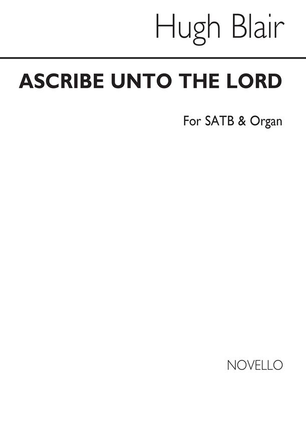 Ascribe Unto The Lord Satb/Organ