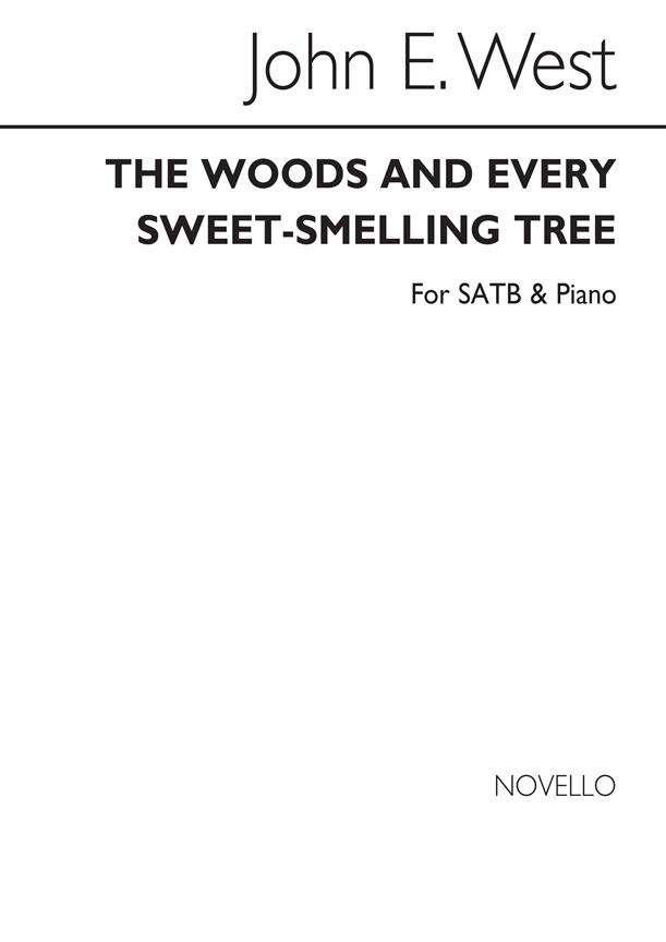 The Woods And Every Sweet-smelling Tree