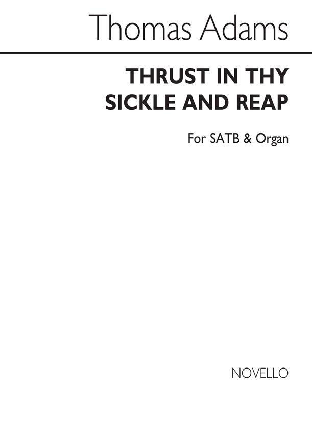 Thrust In Thy Sickle And Reap