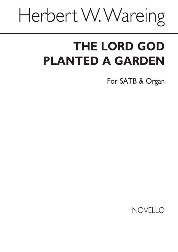 The Lord God Planted A Garden