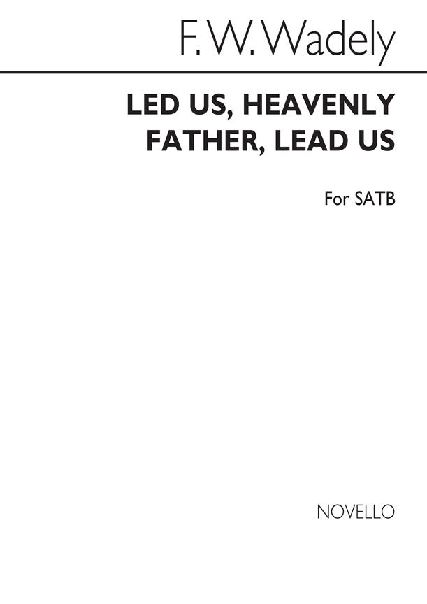 Wadely Lead Us Heavenly Father Lead Us Satb