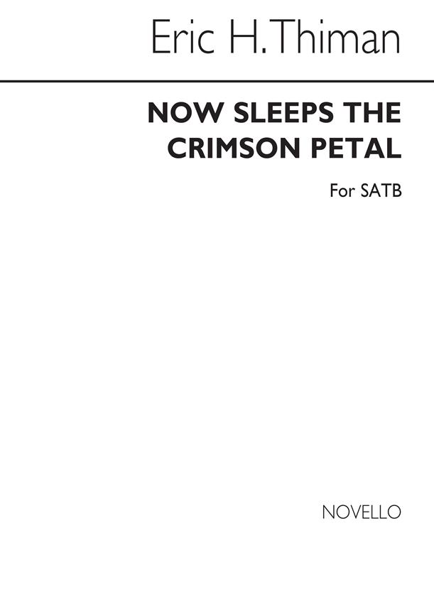 Thiman Now Sleeps Crimson Petal Satb