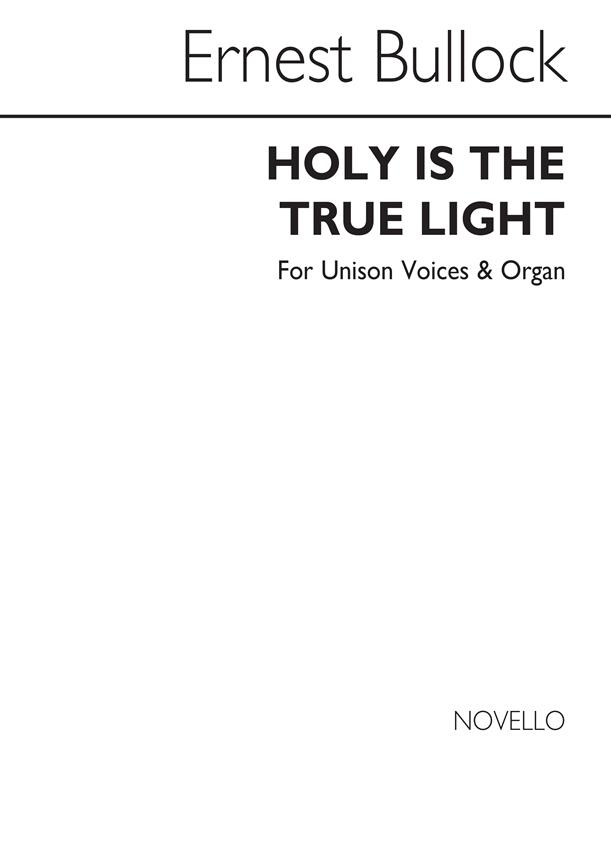 E Holy Is The True Light Organ