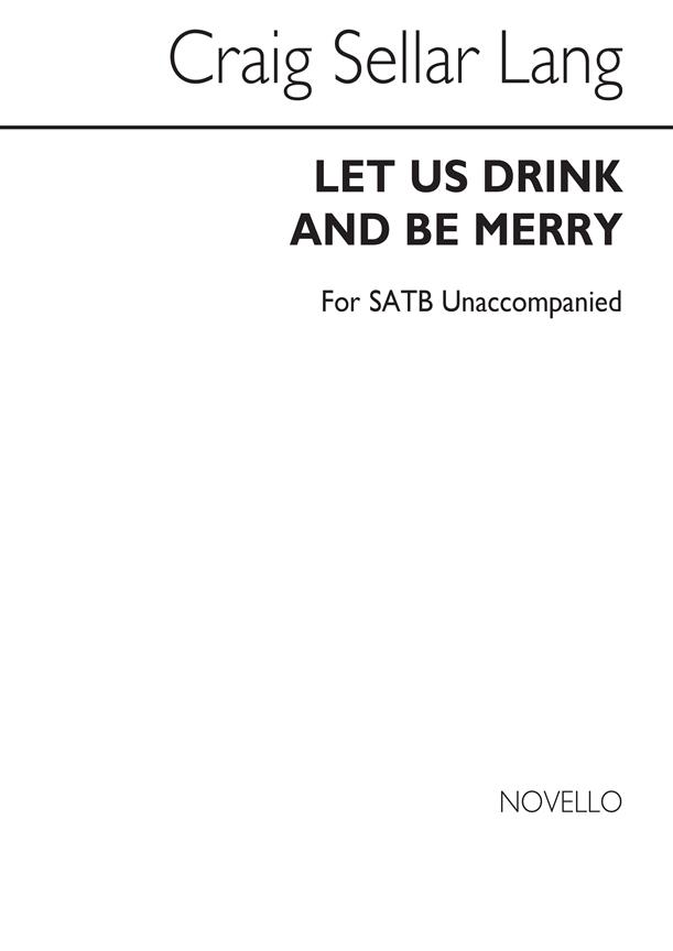 Let Us Drink And Be Merry for SATB Chorus (Op.65)