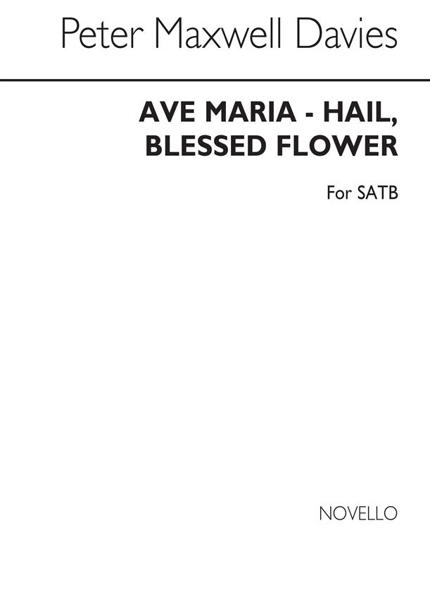Ave Maria - Hail Blessed Flower for SATB Chorus