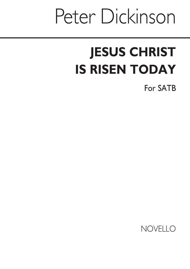 Jesus Christ Is Risen Today for SATB Chorus