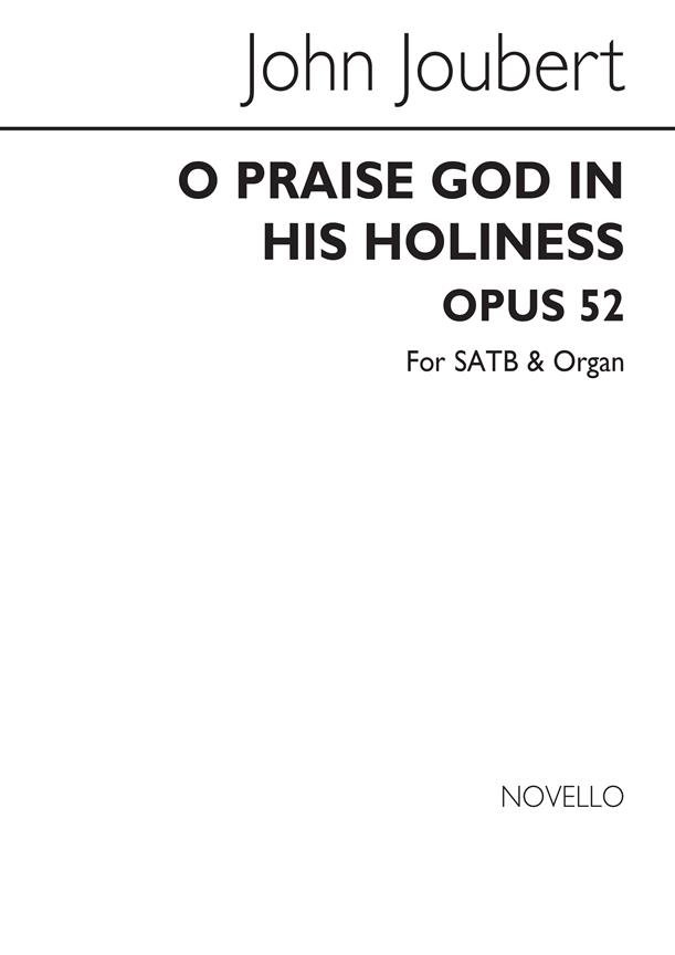 O Praise God In His Holiness Op.52