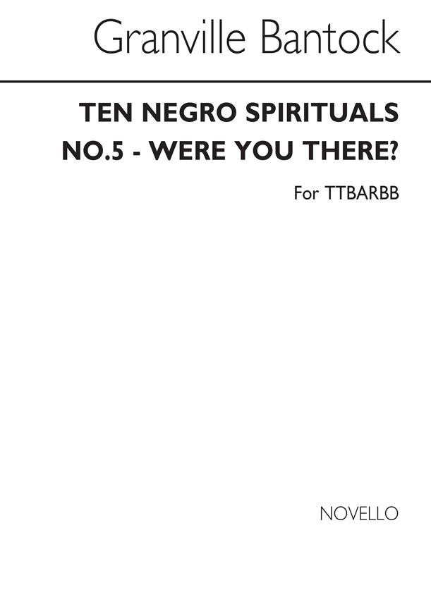 Were You There (No 5 From 'Ten Negro Sprirituals')