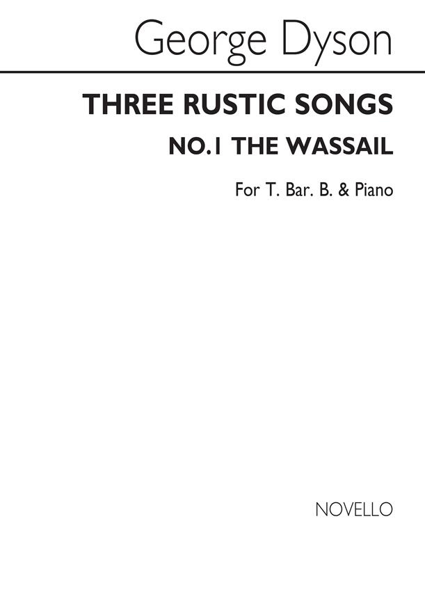 Dyson The Wassail No 1 From Three Rustic Songs