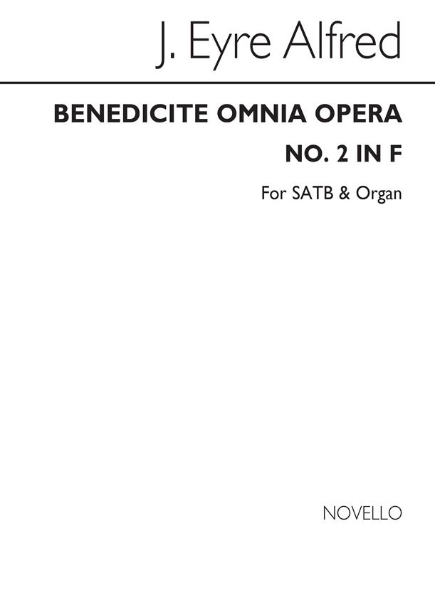 Benedicite Omnia Opera (No.2) In F