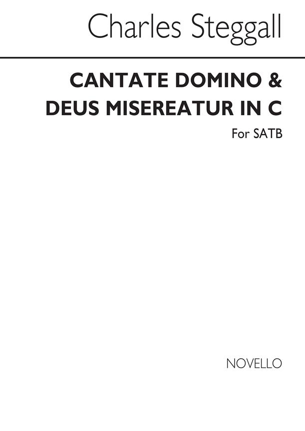 Steggall Cantate Domino And Deus Misereatur In C