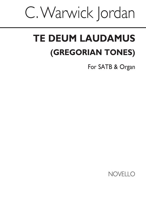 Warwick Jordan: Te Deum Laudamus (Gregorian Tones)