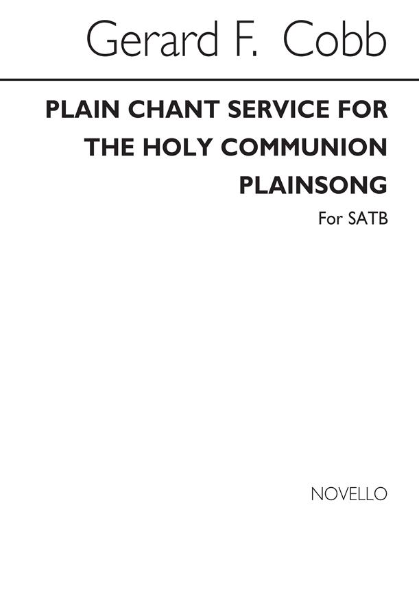 Plain Chant For The Holy Communion Plainsong/Satb