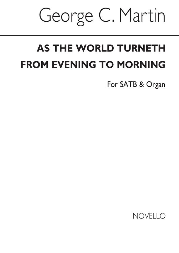 As The World Turneth From Evening To Morning (Hymn