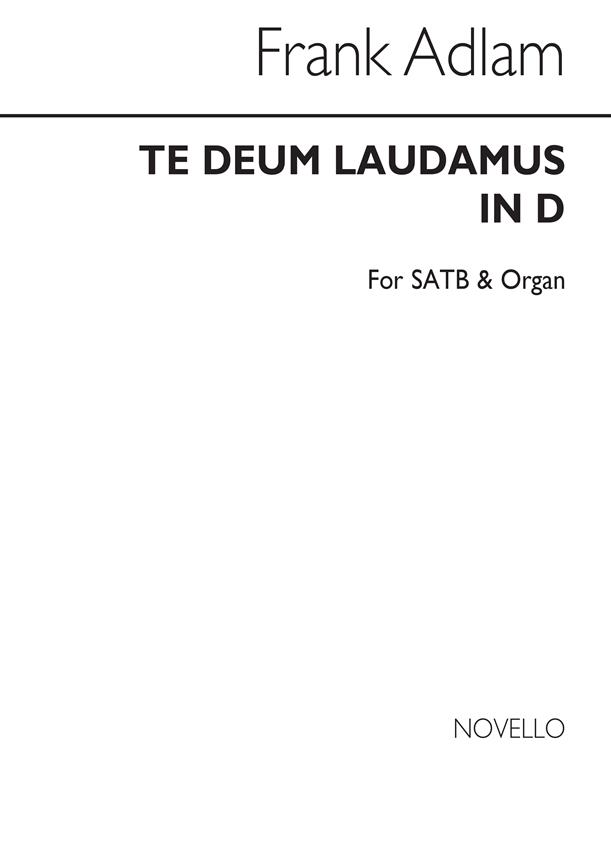 Te Deum Laudamus In D Satb/Organ