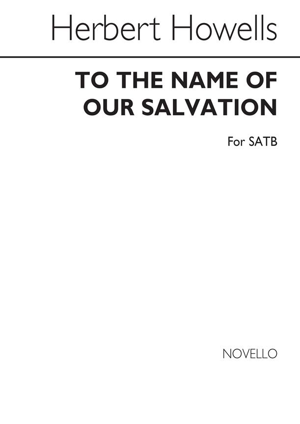 To The Name Of Our Salvation for SATB Chorus