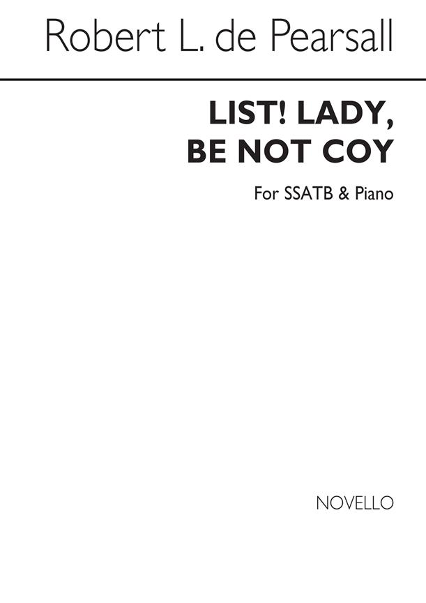 List! Lady Be Not Coy Ssattb/Pf