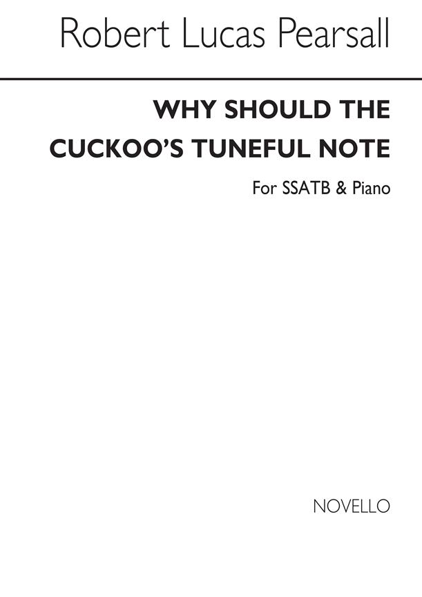 R Why Should The Cuckoo's Tuneful Note Ssatb/Pf
